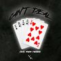 Can't Deal (feat. Yhung Fortune)