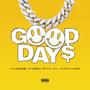 GOOD DAYS (feat. MAXX GOOD$, $WVNK, Wordplay Luck & Doc Deezy) [Explicit]