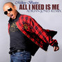 All I Need Is Me((Adrian Jones Remix))