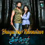 Bhayaveke Nannolave (From 