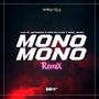 Mono Mono (luci el artesano oficial Remix)