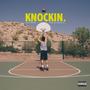 Knockin. (Explicit)