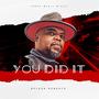 You Did it (feat. Stephen L. Williams)