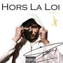 ∴ Hors La Loi ∴ (Explicit)