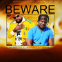 Beware