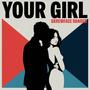 Your Girl (Explicit)