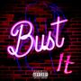 Bust It (feat. D.K) [Explicit]