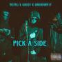 Pick A Side (feat. Gh0st & Unknown R) [Explicit]
