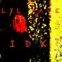 I D K (Explicit)