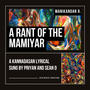 A Rant of the Mamiyar (feat. Kannadasan, Sean D & Priyan) [நல்லாத்தான் சொன்னாரு]