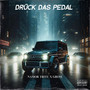 Drück Das Pedal (Explicit)