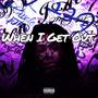 When I Get Out (Explicit)