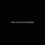 Real Under [Lost Media] (Explicit)