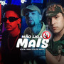 Não Liga Mais (Explicit)