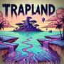 TRAPLAND (Explicit)