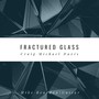 Fractured Glass