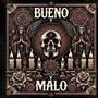 Bueno Y Malo (Explicit)