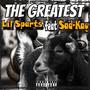 THE GREATEST (feat. Sadkay) [Explicit]