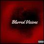 Blurred Visions (Explicit)