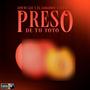 Preso De Tu Toto (feat. El LOBADBOY & JOWWI LEE) [Explicit]