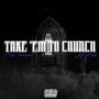 Take ‘Em to Church (Explicit)