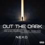 Out The Dark (feat. Novakino, TrealOrTreally & Breanna Martin) [Explicit]