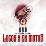 Locos y en Motos