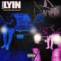 Lyin (Explicit)