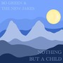 Nothing but a Child (feat. Ben Plotnick & Kaitlyn Raitz)