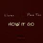 How It Go (feat. Piece Toni) [Explicit]