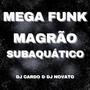 MEGA FUNK MAGRÃO SUBAQUÁTICO (Explicit)