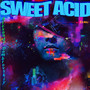 Sweet Acid