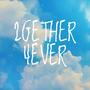 2GETHER 4EVER (Explicit)