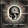 Out of Your Mind