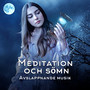 Meditation och sömn: Avslappnande musik, Skapa din komfortzon, Sömnlöshetsterapi, Lugn och harmoni