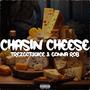 Chasin Cheese (Explicit)