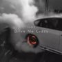 Drive Me Crazy (Explicit)