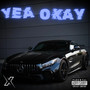 Yea Okay! (Explicit)