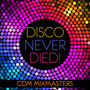 Disco Never Died!