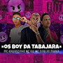 Os Boy da Tabajara (feat. Mc Gw) (Brega Funk) [Explicit]