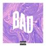 BAD (feat. Tekx) [Explicit]