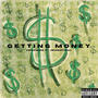 Getting Money (feat. CoPressure) [Explicit]