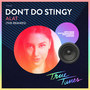 Don't Do Stingy (The Remixes)