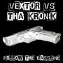 Follow The Bassline (feat. Tha KroniK)