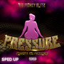 Pressure (Shawty You Pressure) (Sped Up Version) [Explicit]