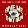 Give Me That Run (WorldCup Song) [feat. Chanc]