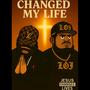 Changed My Life