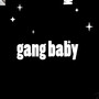 GANG BABY (Explicit)