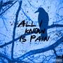 All I Know Is Pain (Explicit)