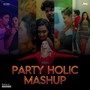 Party Holic Mashup